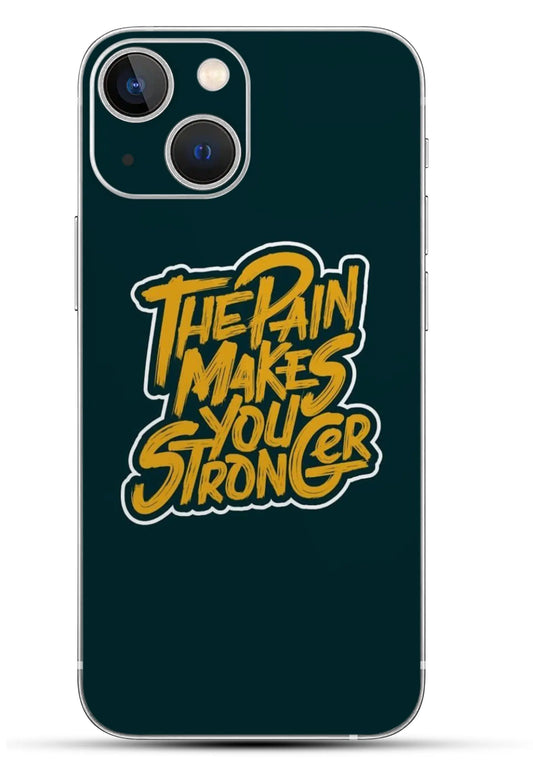The Pain Makes You Stronger Mobile 6D Skin - Mobishieldz